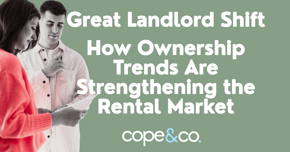 Landlords are Shifting: How Ownership Trends Are Strengthening the Rental Market Landlords are Shifting: How Ownership Trends Are Strengthening the Rental Market